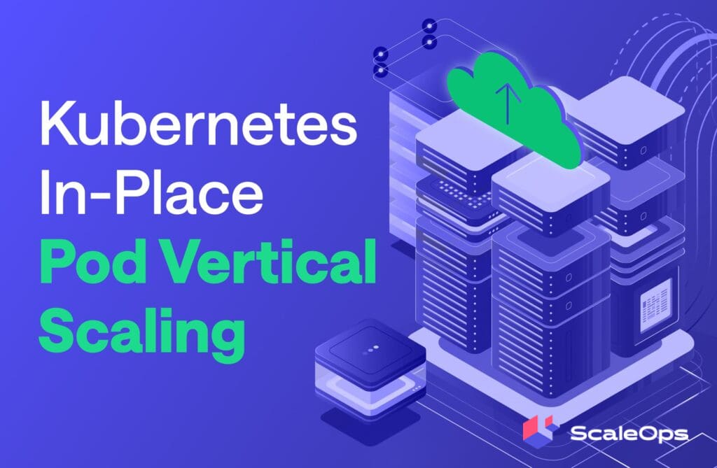 Kubernetes in-place pod vertical scaling